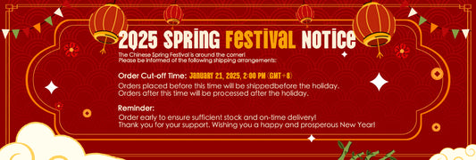 2025 Spring Festival Holiday Notice: Important Shipping Information